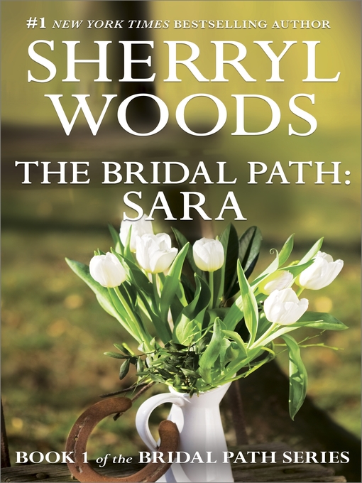 Title details for The Bridal Path: Sara by Sherryl Woods - Wait list